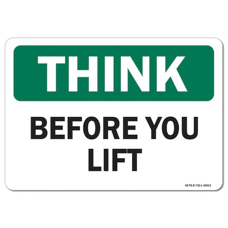 OSHA Think Sign, Before You Lift, 24in X 18in Aluminum